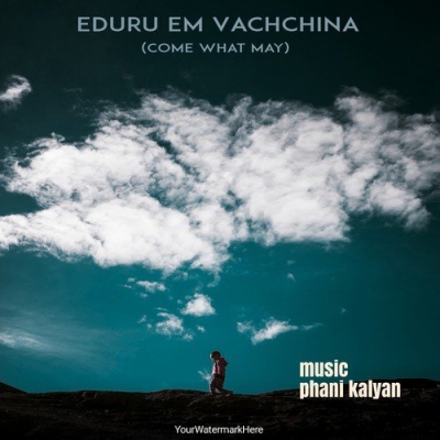 Eduru 'em Vachchina (feat. Manisha Eerabathini & Pranav Chaganty)