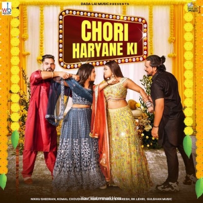 Chori Haryane Ki (feat. Nikku Sheoran & Naresh)