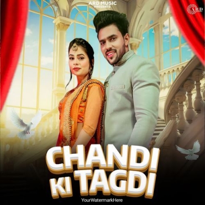 Chandi Ki Tagdi